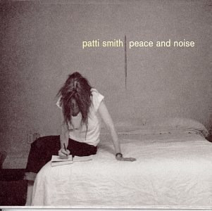 Patti Smith: Peace and Noise (1997)
